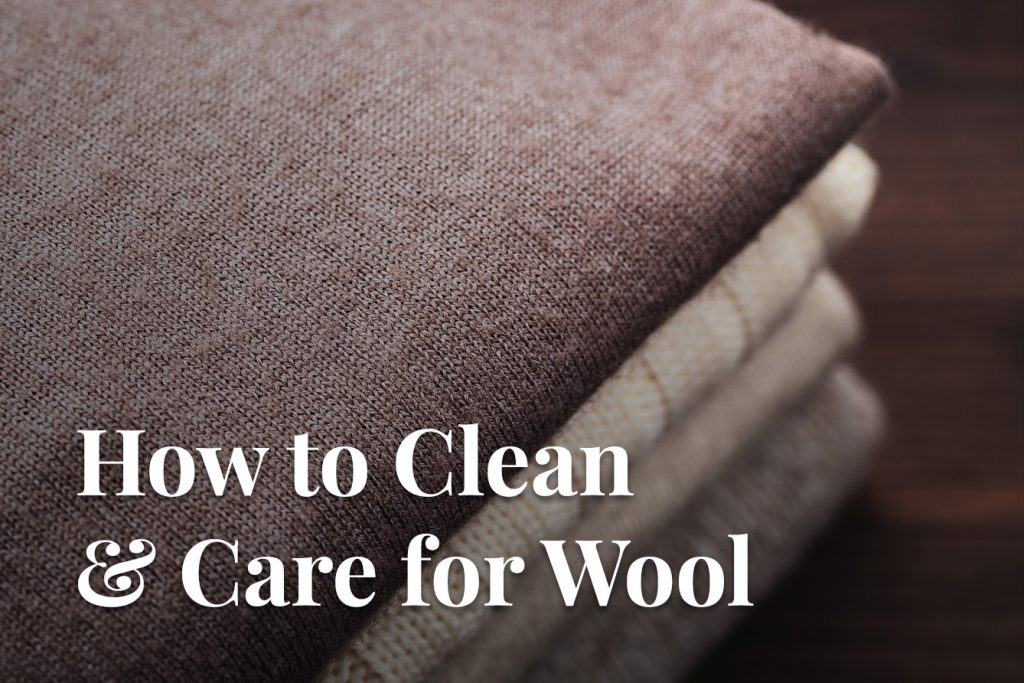 How To Wash Wool Clothes Dependable Cleaners